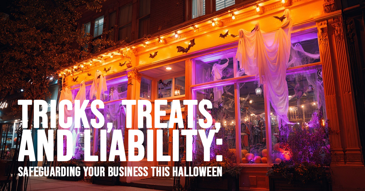 BUSINESS-Tricks, Treats, and Liability_ Safeguarding Your Business This Halloween BUSINESS-Tricks, Treats, and Liability_ Safeguarding Your Business This Halloween